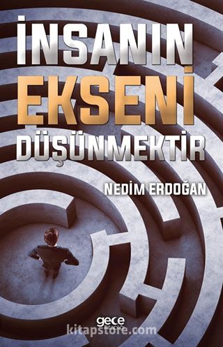 İnsanın Ekseni Düşünmektir