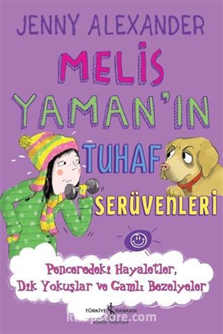 Melis Yaman'ın Tuhaf Serüvenleri