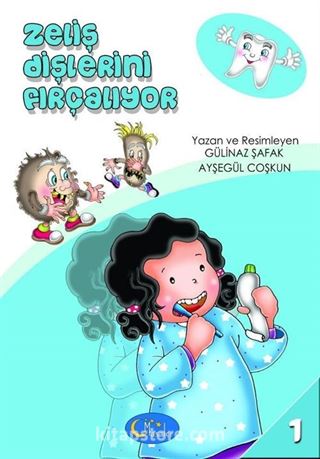 Zeliş Dişlerini Fırçalıyor / Sosyal Gelişim Seti 1. Kitap