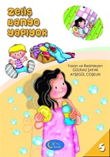 Zeliş Banyo Yapıyor / Sosyal Gelişim Seti 5. Kitap