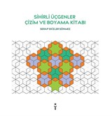 Sihirli Üçgenler Çizim ve Boyama Kitabı