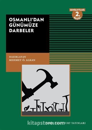 Osmanlı'dan Günümüze Darbeler