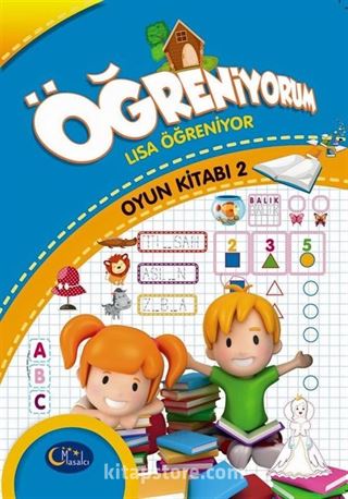 Öğreniyorum - Lisa Öğreniyor Oyun Kitabı 2