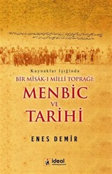 Bir Misak-ı Milli Toprağı: Menbic ve Tarihi