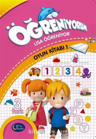 Öğreniyorum - Lisa Öğreniyor Oyun Kitabı 1