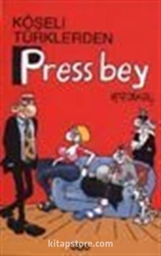 Köşeli Türklerden Press Bey