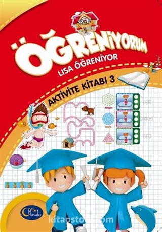 Öğreniyorum - Lisa Öğreniyor Aktivite Kitabı 3