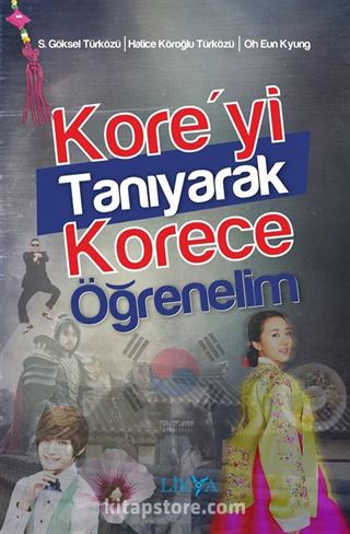 Kore'yi Tanıyarak Korece Öğrenelim