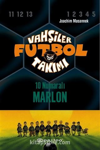 Vahşiler Futbol Takımı 10: 10 Numaralı Marlon (Ciltli9