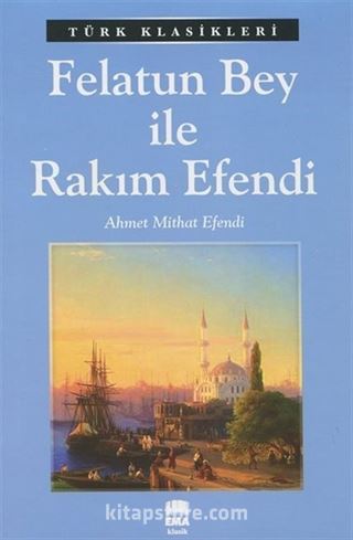 Felatun Bey ile Rakım Efendi