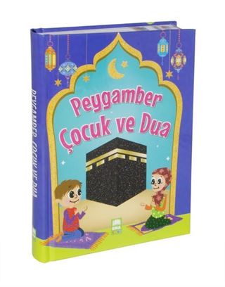 Peygamber Çocuk ve Dua (Renkli Resimli)