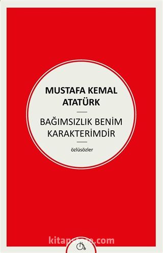 Bağımsızlık Benim Karakterimdir