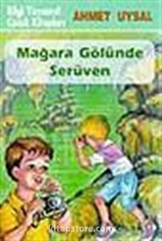 Mağara Gölünde Serüven