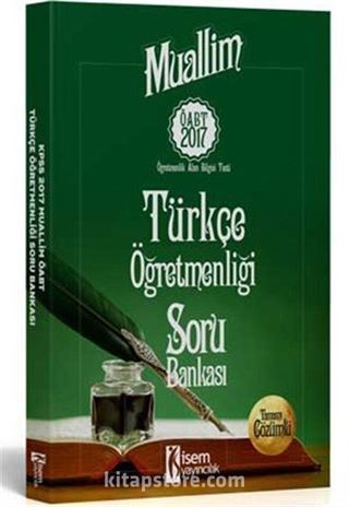 2017 ÖABT Muallim Türkçe Öğretmenliği Tamamı Çözümlü Soru Bankası