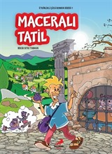 Maceralı Tatil / Etkinlikli Çizgi Roman Serisi 1