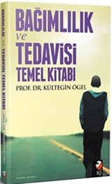 Bağımlılık Tedavisi ve Temel Kitabı