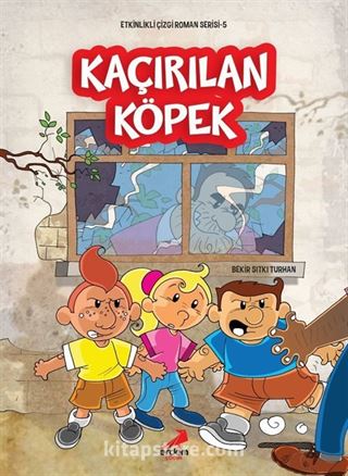 Kaçırılan Köpek / Etkinlikli Çizgi Roman Serisi 5