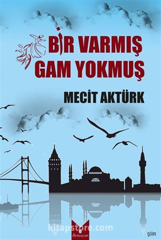 Bir Varmış Gam Yokmuş