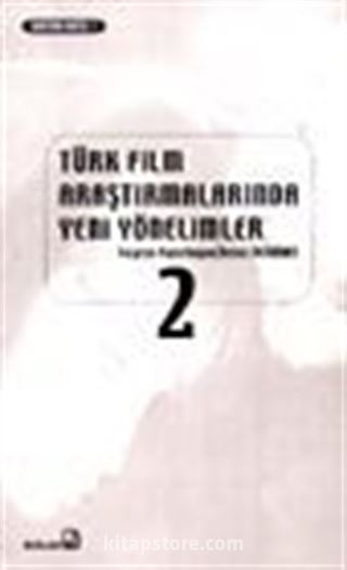 Türk Film Araştırmalarında Yeni Yönelimler 2