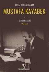 Adsız Bir Kahraman - Mustafa Kayabek