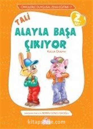 Tali Alayla Başa Çıkıyor / Öykülerle Duygusal Zeka Eğitimi 7 (2. Set)