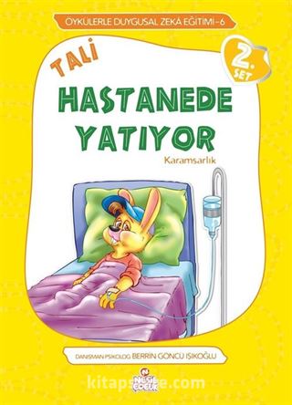 Tali Hastanede Yatıyor / Öykülerle Duygusal Zeka Eğitimi 6 (2. Set)