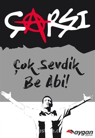 Çok Sevdik Be Abi