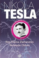 Ben Daima Zamanımın İlerisinde Oldum