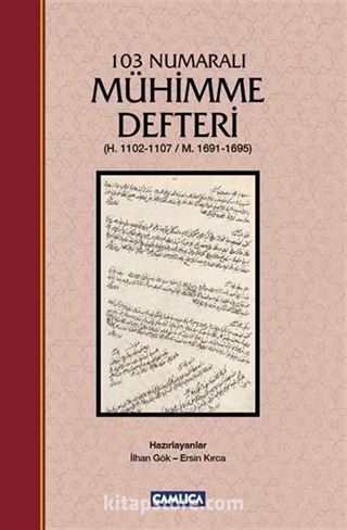 103 Numaralı Mühimme Defteri (H.1102-1107/M.1691-1695) (Ciltli)