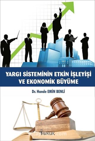 Yargı Sisteminin Etkin İşleyişi ve Ekonomik Büyüme