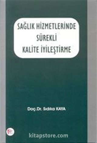 Sağlık Hizmetlerinde Sürekli Kalite İyileştirme