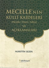 Mecelle'nin Külli Kaideleri (Mecelle-İ Ahkam-ı Adliye) ve Açıklamaları