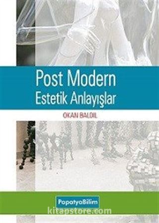 Post Modern Estetik Anlayışlar