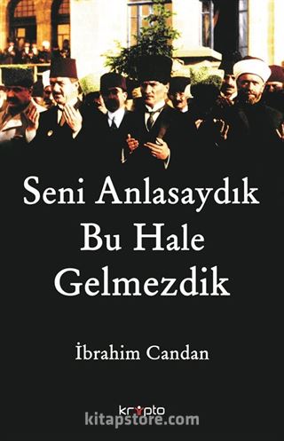 Seni Anlasaydık Bu Hale Gelmezdik