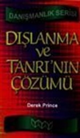 Dışlanma ve Tanrı'nın Çözümü