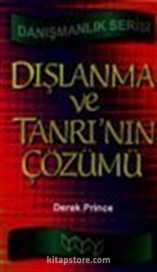 Dışlanma ve Tanrı'nın Çözümü