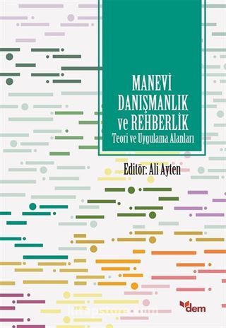 Manevi Danışmanlık ve Rehberlik Teori ve Uygulama Alanları