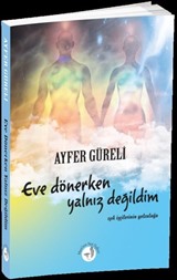 Eve Dönerken Yalnız Değildim