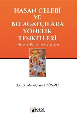 Hasan Çelebi Ve Belagatçılara Yönelik Tenkitleri