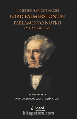 İngiltere Hariciye Nazırı Lord Palmerston'un Parlamento Nutku (25 Haziran 1850)