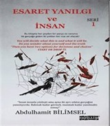 Esaret Yanılgı ve İnsan 1