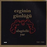 Ezginin Günlüğü - Alagözlü Yar (Cd)