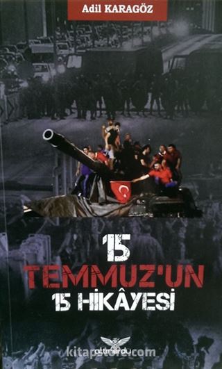 15 Temmuz'un 15 Hikayesi