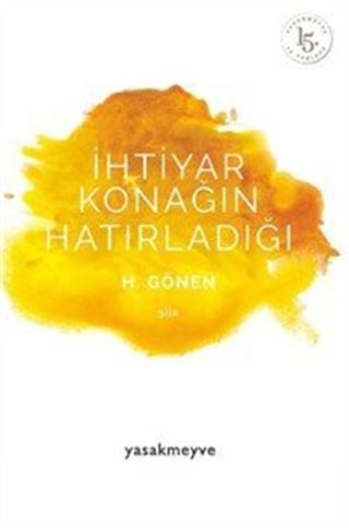 İhtiyar Konağın Hatırladığı