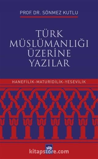 Türk Müslümanlığı Üzerine Yazılar