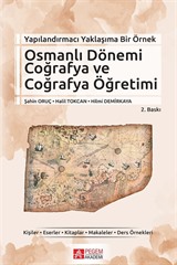 Yapılandırmacı Yaklaşıma Bir Örnek Osmanlı Dönemi Coğrafya ve Coğrafya Öğretimi