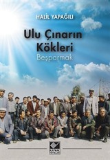 Ulu Çınarın Kökleri Beşparmak