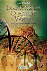 İnanıyorum O Halde Varım