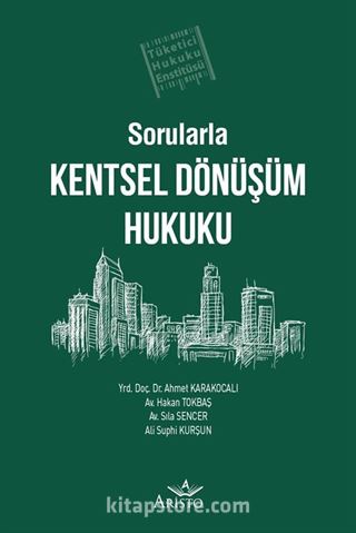 Sorularla Kentsel Dönüşüm Hukuku