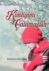 Kimliğimi Çalamazsın / Gençlik Serisi 2